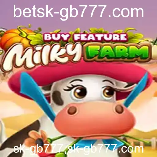 MilkyFarmBuyFeature: Mergulhando no Fascinante Mundo de Sk-gb777